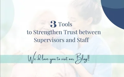 3 Tools to Strengthen Trust between Supervisors and Staff